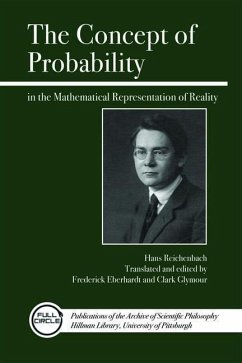 The Concept of Probability in the Mathematical Representation of Reality - Reichenbach, Hans