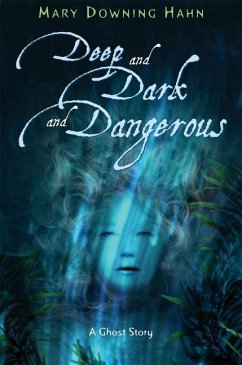 Deep and Dark and Dangerous - Hahn, Mary Downing