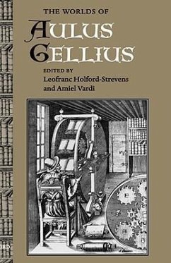 The Worlds of Aulus Gellius - Holford-Strevens, Leofranc / Vardi, Amiel (eds.)