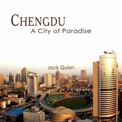 Chengdu: A City of Paradise - Quian, Jack