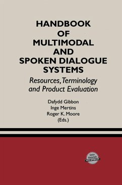 Handbook of Multimodal and Spoken Dialogue Systems - Gibbon, Dafydd / Mertins, Inge / Moore, Roger K. (Hgg.)