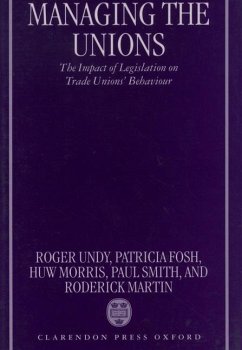 Managing the Unions - Undy, Roger; Fosh, Patricia; Morris, Huw; Smith, Paul; Martin, Roderick