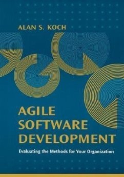 Agile Software Development Evaluating the Methods for Your Organization - Leon, Alexis; Koch, Alan S
