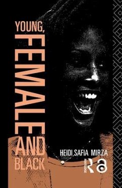Young, Female and Black - Mirza, Heidi Safia