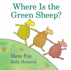 Where Is the Green Sheep? - Fox, Mem; Horacek, Judy
