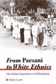 From Paesani to White Ethnics: The Italian Experience in Philadelphia