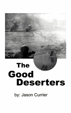 The Good Deserters - Currier, Jason