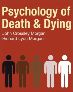 Psychology of Death & Dying - Morgan, John C.; Morgan, Richard L.