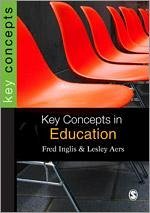 Key Concepts in Education - Inglis, Fred; Aers, Lesley