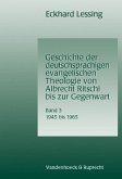 Geschichte der deutschsprachigen evangelischen Theologie von Albrecht... / Geschichte der deutschsprachigen evangelischen Theologie von Albrecht.... Band 3 / Geschichte der deutschsprachigen evangelischen Theologie von Albrecht Ritschl bis zur Gegenwart Band 003