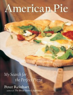 American Pie: My Search for the Perfect Pizza - Reinhart, Peter