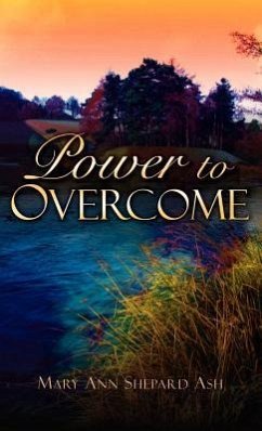 Power to Overcome - Ash, Mary Ann Shepard