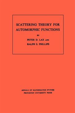 Scattering Theory for Automorphic Functions. (AM-87), Volume 87 - Lax, Peter D.; Phillips, Ralph S.