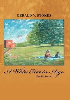 A White Hat in Argo - Stokes, Gerald V.