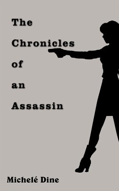 The Chronicles of an Assassin - Dine, Michele'