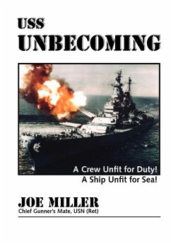 USS Unbecoming - Miller, Chief Gunner's Mate; Joe Miller, Chief Gunner's Mate Usn (Re