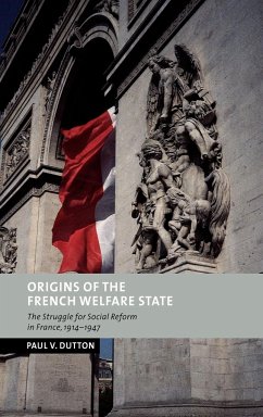 Origins of the French Welfare State - Dutton, Paul V.
