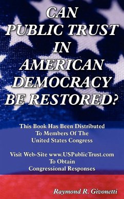 CAN PUBLIC TRUST IN AMERICAN DEMOCRACY BE RESTORED? - Givonetti, Raymond R.