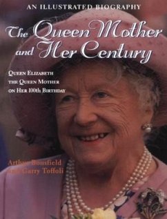 The Queen Mother and Her Century - Toffoli, Garry; Bousfield, Arthur