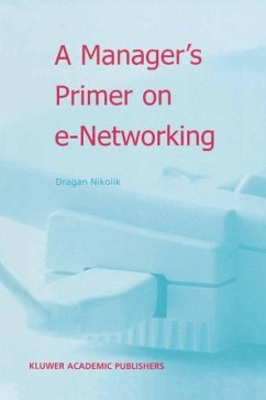 A Manager's Primer on E-Networking - Nikolik, Dragan