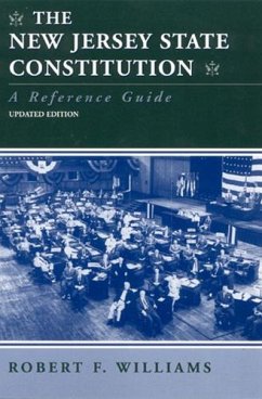 The New Jersey State Constitution a Reference Guide - Williams, Robert F
