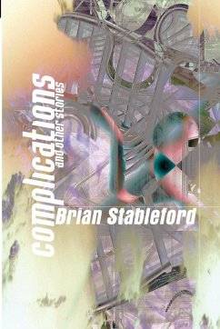 Complications and Other Stories - Stableford, Brian