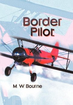 Border Pilot - Bourne, M. W.