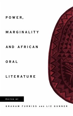 Power, Marginality and African Oral Literature - Furniss, Graham / Gunner, Liz