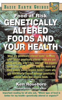 Genetically Altered Foods and Your Health: Food at Risk - Roseboro, Ken