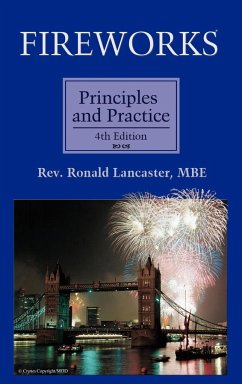 Fireworks, Principles and Practice, 4th Edition - Lancaster, Ronald