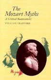 The Mozart Myths: A Critical Reassessment
