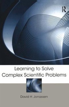 Learning to Solve Complex Scientific Problems - Jonassen, David H (ed.)