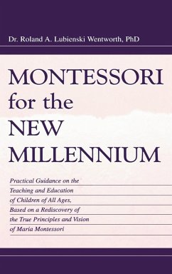 Montessori for the New Millennium - Wentworth, Roland A Lubie; Wentworth, Felix