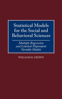 Statistical Models for the Social and Behavioral Sciences - Crown, William H.