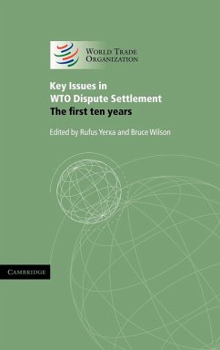 Key Issues in Wto Dispute Settlement - Yerxa, Rufus / Wilson, Bruce (eds.)