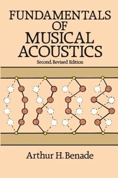 Fundamentals of Musical Acoustics: Second, Revised Edition - Benade, Arthur H.