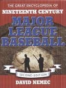 The Great Encyclopedia of Nineteenth Century Major League Baseball - Nemec, David