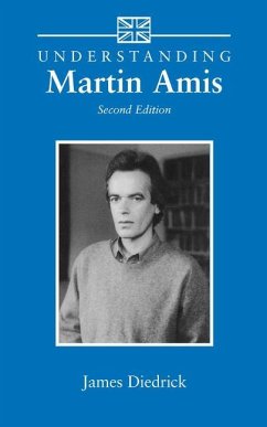 Understanding Martin Amis - Diedrick, James