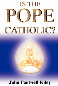 Is the Pope Catholic? - Kiley, John Cantwell