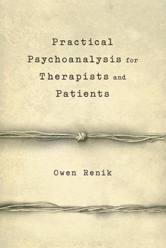 Practical Psychoanalysis for Therapists and Patients - Renik, Owen