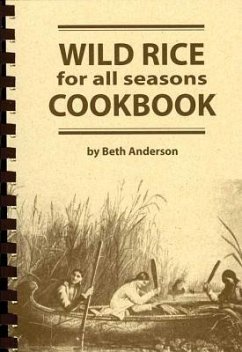 Wild Rice for All Seasons Cookbook - Anderson, Beth
