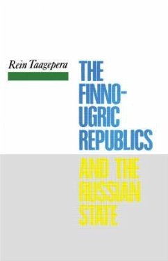 The Finno-Ugric Republics and the Russian State - Taagepera, Rein