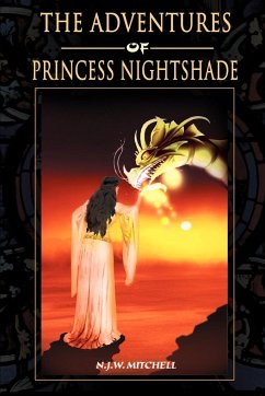 The Adventures of Princess Nightshade - Mitchell, N. J. W.