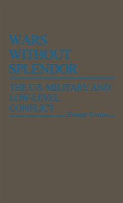 Wars Without Splendor - Evans, Ernest