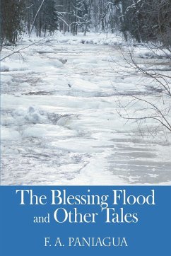 The Blessing Flood and Other Tales - Paniagua, F A
