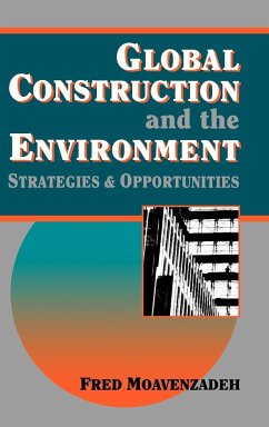 Global Construction and the Environment - Moavenzadeh, Fred