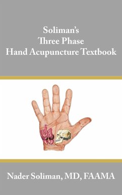 Soliman's Three Phase Hand Acupuncture Textbook