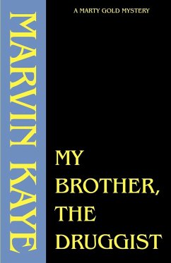 My Brother, the Druggist - Kaye, Marvin