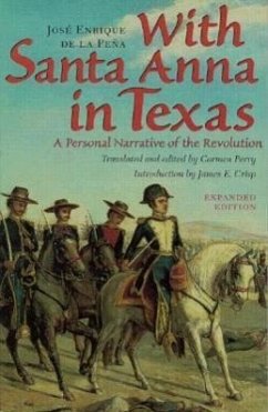 With Santa Anna in Texas: A Personal Narrative of the Revolution - De La Pena, Jose Enrique
