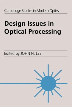 Design Issues in Optical Processing - Lee, John N. (ed.)